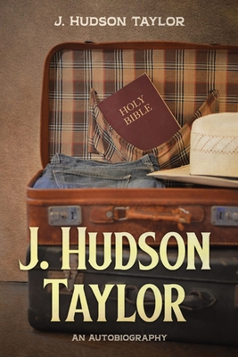 Coperta cărții 'J. Hudson Taylor - J. Hudson Taylor'