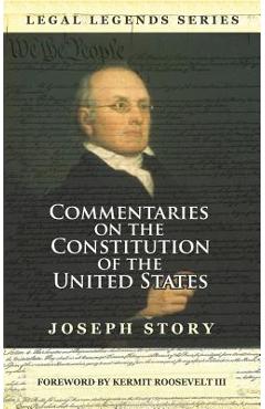 Coperta cărții 'Commentaries on the Constitution of the United States - Joseph Story'