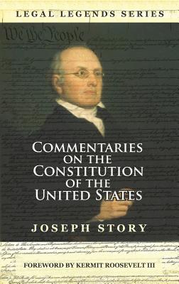 Coperta cărții 'Commentaries on the Constitution of the United States - Joseph Story'