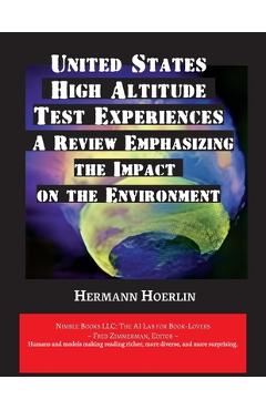 Coperta cărții 'United States High-Altitude Test Experiences: A Review Emphasizing the Impact on the Environment - Hermann Hoerlin'