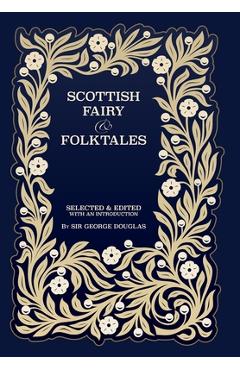 Scottish Fairy and Folk Tales - George Douglas