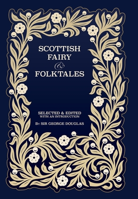 Scottish Fairy and Folk Tales - George Douglas