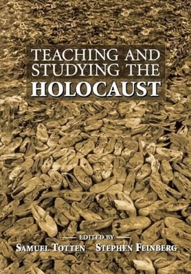 Teaching and Studying the Holocaust (PB) - Samuel Totten