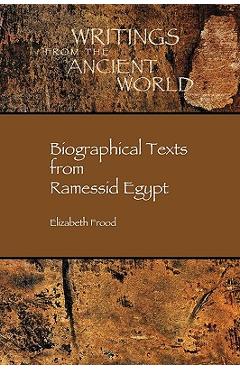 Poza produsului Biographical Texts in Ramessid Egypt - Elizabeth Frood
