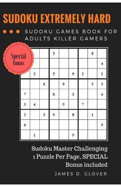 Coperta cărții 'SUDOKU Advance: Extremely Hard Puzzle Sudoku Games Book for Adults Killer Gamers - James D. Glover'
