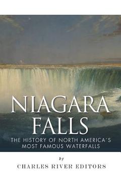 Coperta cărții 'Niagara Falls: The History of North America's Most Famous Waterfalls - Charles River'