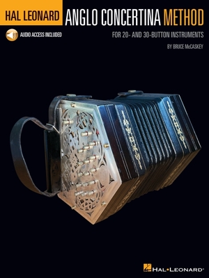 Hal Leonard Anglo Concertina Method - For 20- And 30-Button Instruments by Bruce McCaskey - Book with Online Audio - Bruce Mccaskey