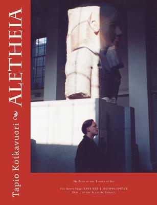 Aletheia: My Path in the Temple of Set - Tapio Kotkavuori