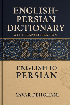 English-Persian Dictionary with transliteration - Yavar Dehghani