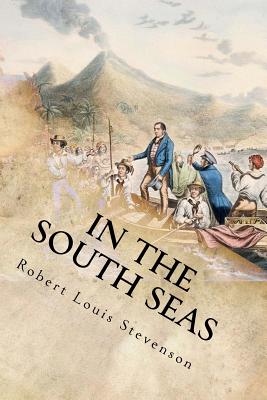 In the South Seas - Robert Louis Stevenson