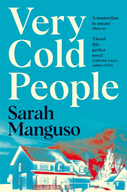 Very Cold People - Sarah Manguso