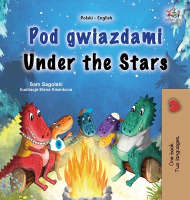 Under the Stars (Polish English Bilingual Kids Book) - Sam Sagolski