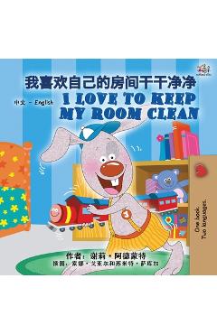Coperta cărții 'I Love to Keep My Room Clean (Chinese English Bilingual Book for Kids -Mandarin Simplified): Mandarin Chinese'