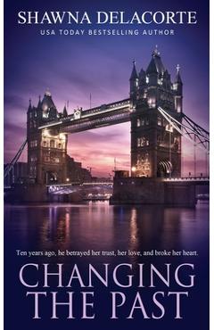 Changing the Past - Shawna Delacorte