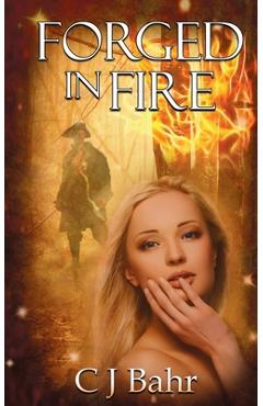 Coperta cărții 'Forged in Fire - C. J. Bahr'