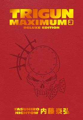 Trigun Maximum Deluxe Edition Volume 3 - Yasuhiro Nightow