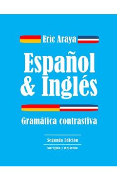 Coperta cărții 'Espanol e ingles: Gramática Contrastiva - Eric Araya'