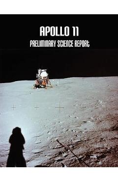 Coperta cărții 'Apollo 11: Preliminary Science Report - National Aeronautics And Administration'