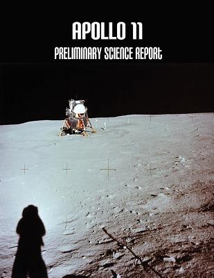 Coperta cărții 'Apollo 11: Preliminary Science Report - National Aeronautics And Administration'