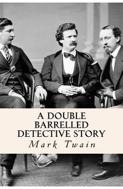 Coperta cărții 'A Double Barrelled Detective Story - Mark Twain'