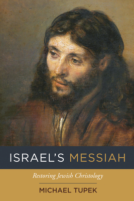 Israel's Messiah - Michael Tupek