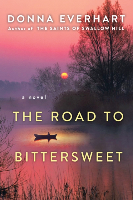 The Road to Bittersweet - Donna Everhart