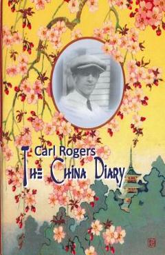 Coperta cărții 'Carl Rogers: The China Diary - Carl R. Rogers'