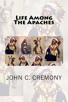 Life Among The Apaches - John C. Cremony