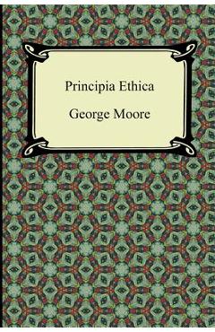 Coperta cărții 'Principia Ethica - George Moore'