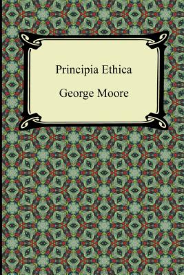 Principia Ethica - George Moore