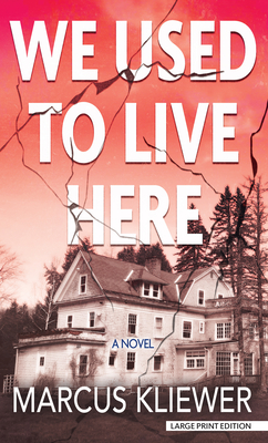 We Used to Live Here - Marcus Kliewer