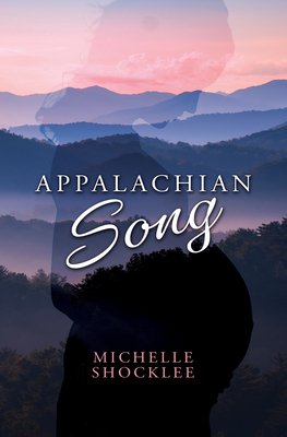 Appalachian Song - Michelle Shocklee