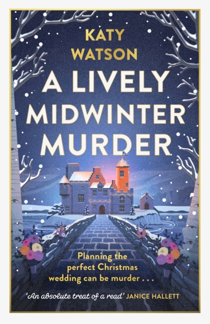 A Lively Midwinter Murder: Three Dahlias, a Wedding and a Funeral... (a Three Dahlias Mystery) - Katy Watson