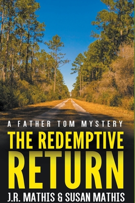 The Redemptive Return - J. R. Mathis