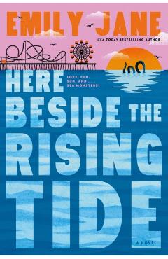 Here Beside the Rising Tide - Emily Jane