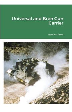 Coperta cărții 'Universal and Bren Gun Carrier - Merriam Press'