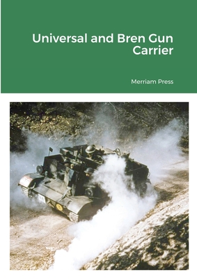Universal and Bren Gun Carrier - Merriam Press