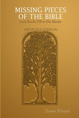 Coperta cărții 'Missing Pieces of the Bible: Lost Books Fill-in the Blanks UPDATED VERSION - Dawn Wessel'