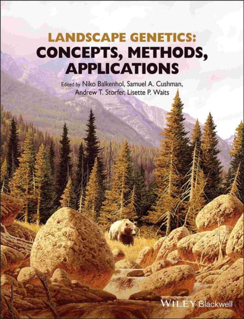 Landscape Genetics: Concepts, Methods, Applications - Niko Balkenhol