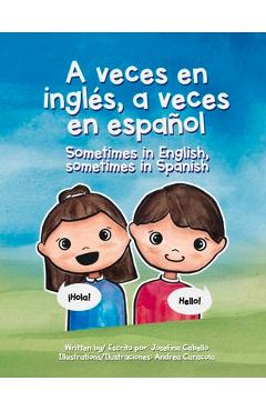 Poza produsului A veces en inglés, a veces en español - Sometimes in English, sometimes in Spanish - Josefina Cabello