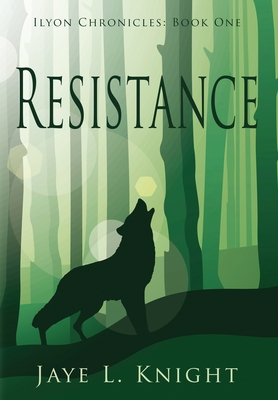 Resistance - Jaye L. Knight