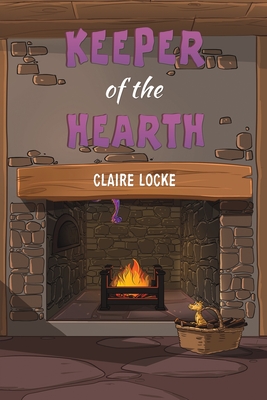 Keeper of the Hearth - Claire Locke