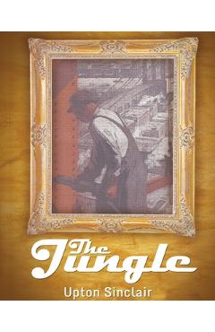 Coperta cărții 'The Jungle - Upton Sinclair'