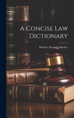 A Concise Law Dictionary - Herbert Newman Mozley