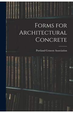 Coperta cărții 'Forms for Architectural Concrete - Portland Cement Association'
