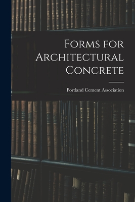 Coperta cărții 'Forms for Architectural Concrete - Portland Cement Association'