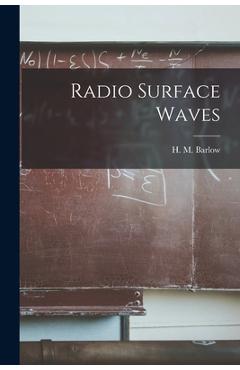 Coperta cărții 'Radio Surface Waves - H. M. (harold Monteagle) 1899- Barlow'