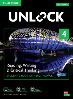 Unlock Level 4 Reading, Writing and Critical Thinking Student's Book with Digital Pack [With eBook] - Chris Sowton