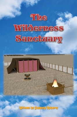The Wilderness Sanctuary - Susanna Roberts