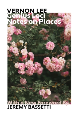 Genius Loci: Notes on Places - Vernon Lee